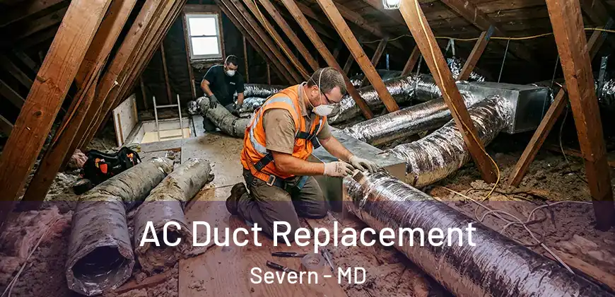AC Duct Replacement Severn - MD
