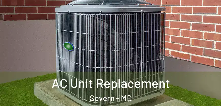 AC Unit Replacement Severn - MD
