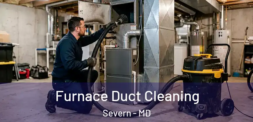 Furnace Duct Cleaning Severn - MD