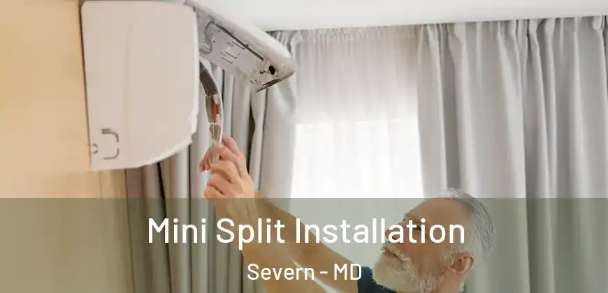 Mini Split Installation Severn - MD